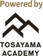 Powered by TOSAYAMA ACADEMY